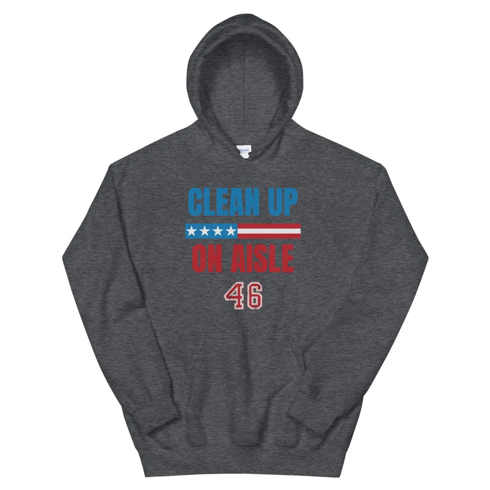 Clean up Aisle 46 Unisex Hoodie