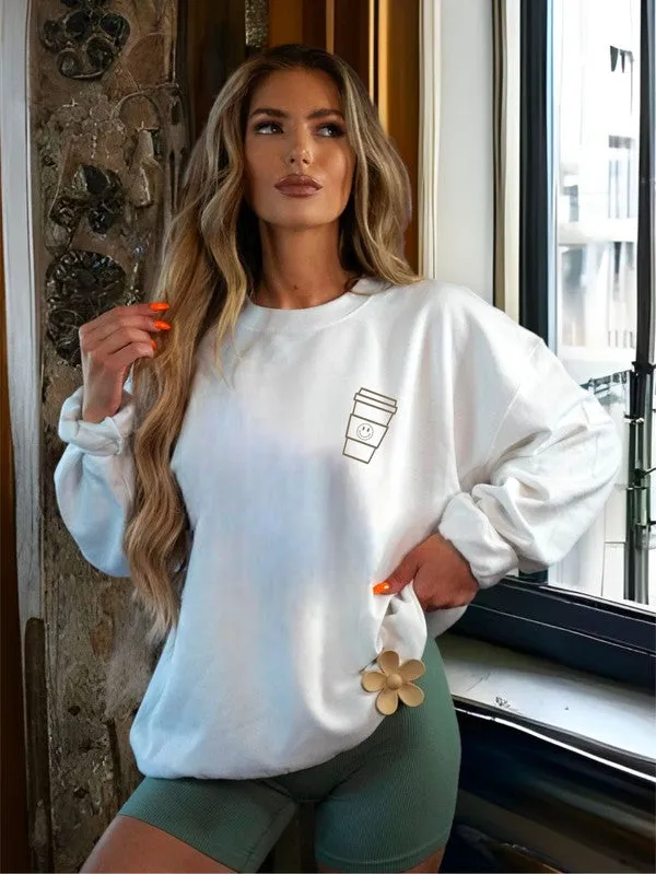 Drink Coffee and Be Happy! Sweatshirt