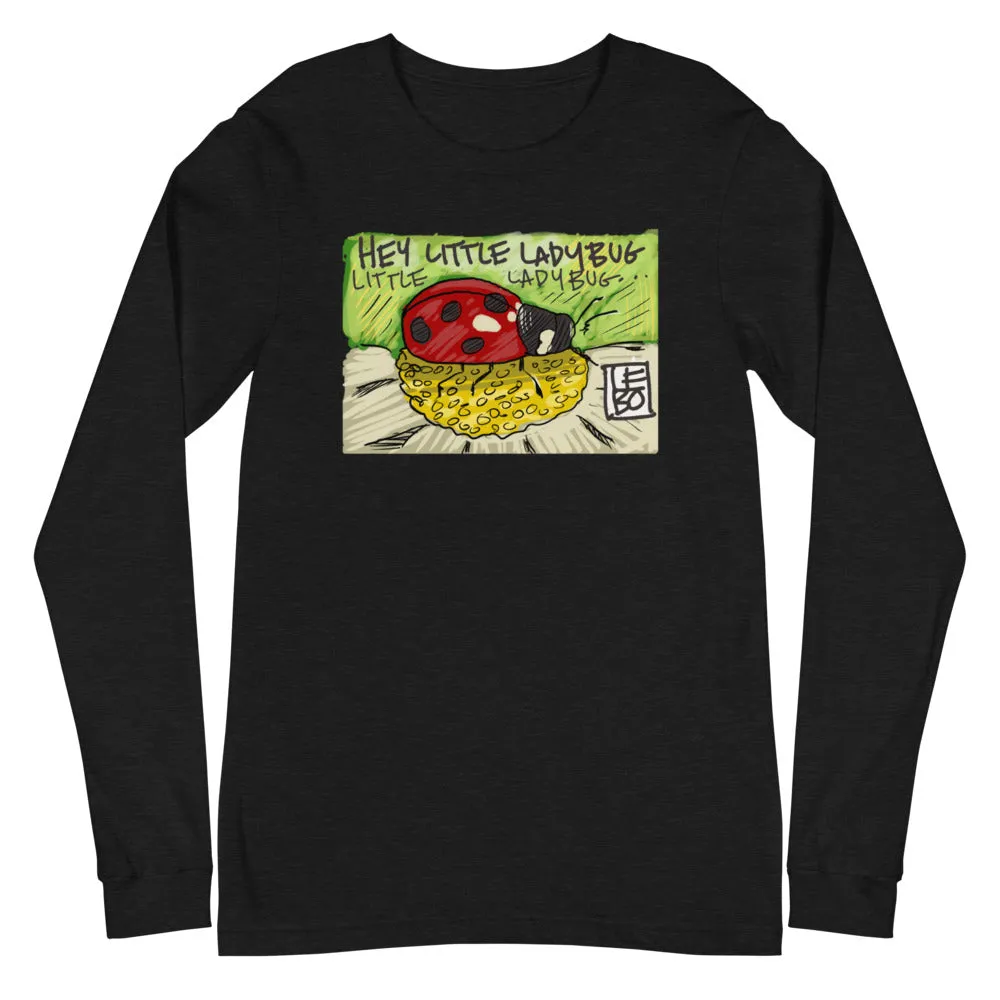 Hey Little Ladybug - Lebo Unisex Long Sleeve T-Shirt