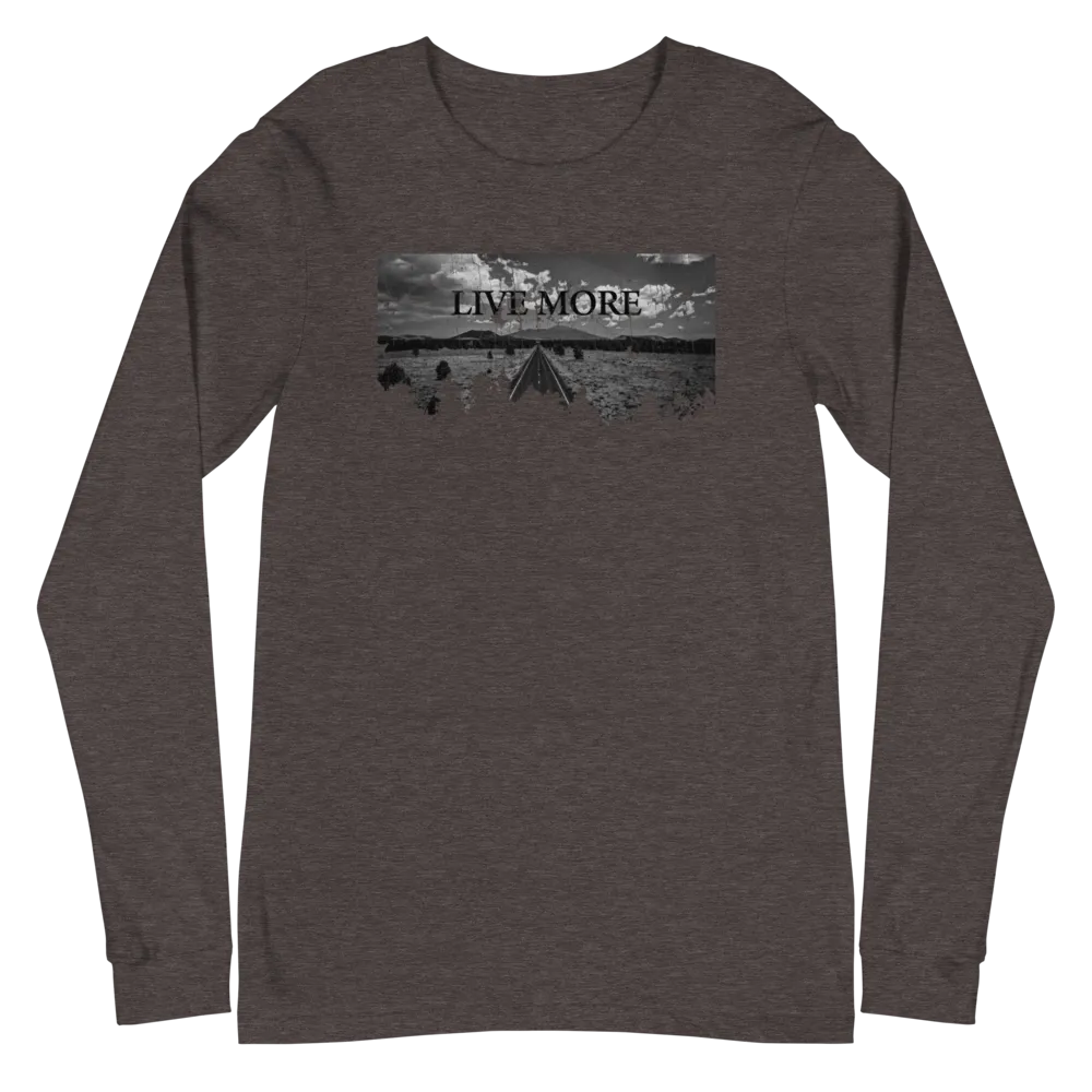 Live More Open Road Unisex Long Sleeve Tee