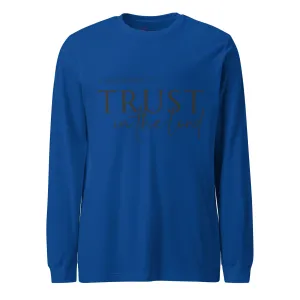 Trust in the Lord Unisex Long Sleeve Tee