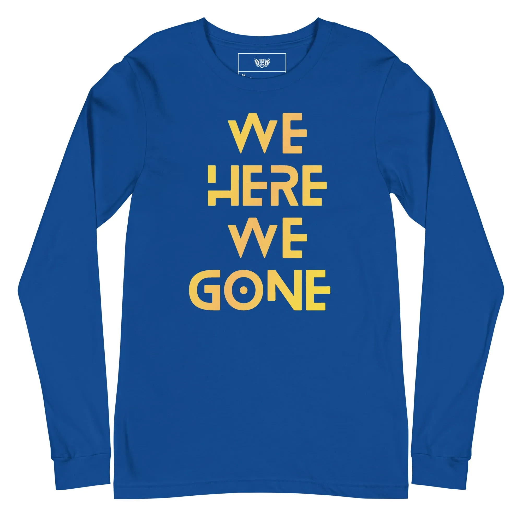 We Here We Gone Long Sleeve Tee (Gold)