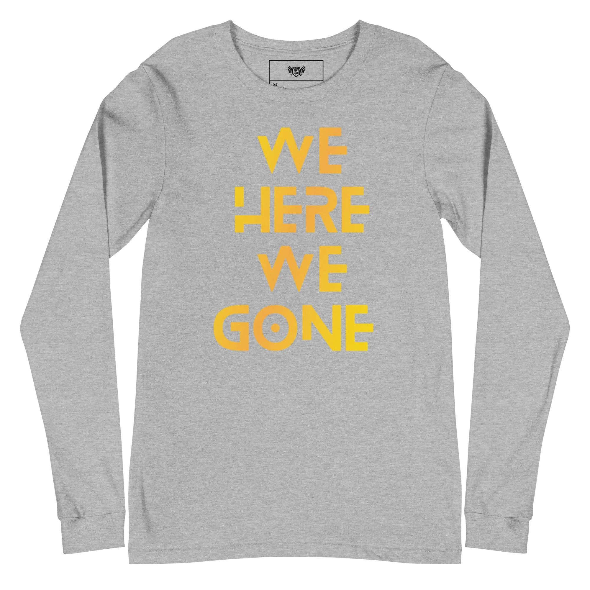 We Here We Gone Long Sleeve Tee (Gold)