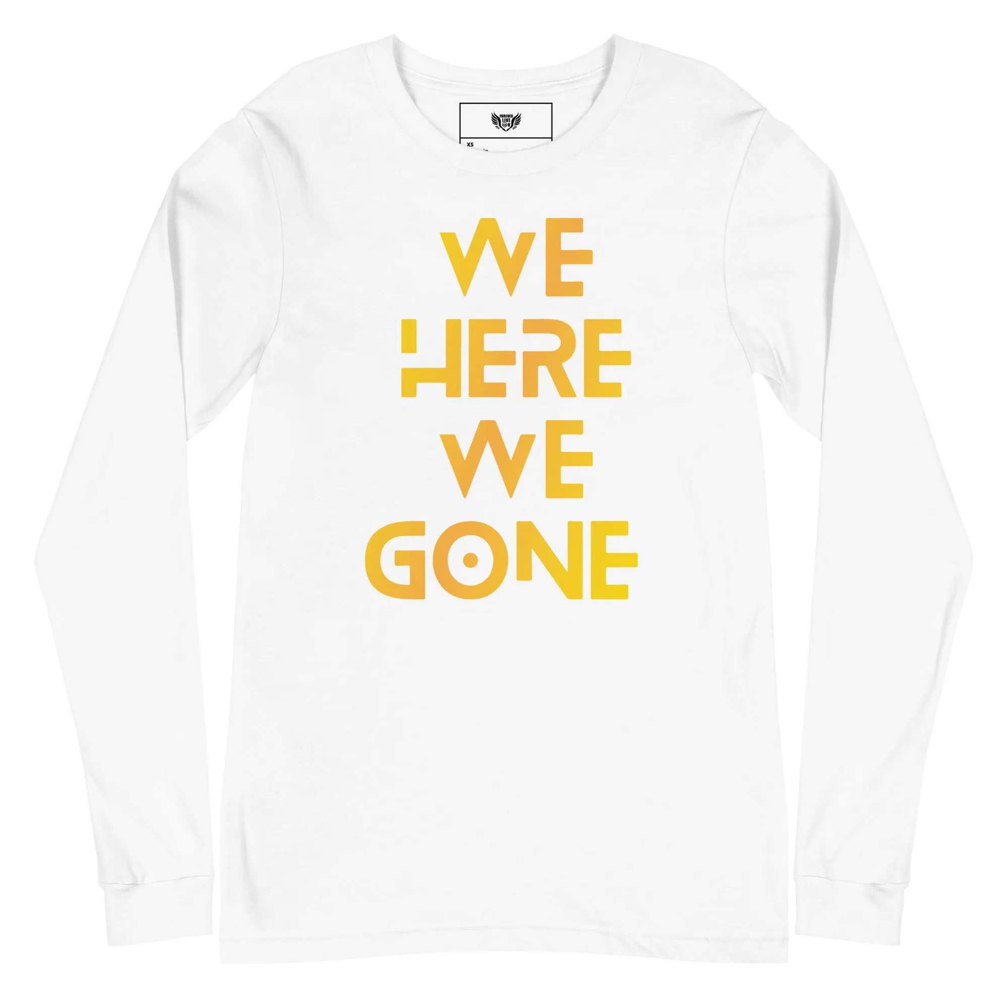 We Here We Gone Long Sleeve Tee (Gold)
